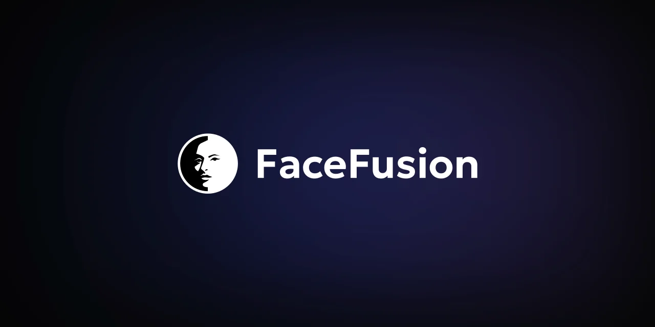 FaceFusion