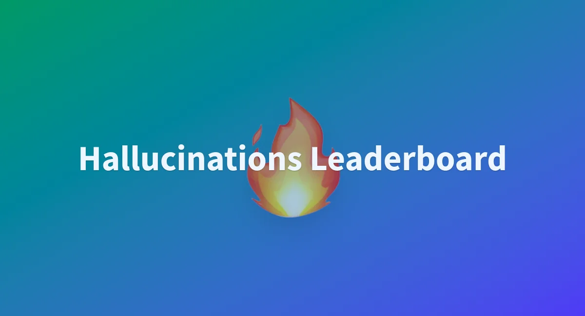 Hallucinations Leaderboard