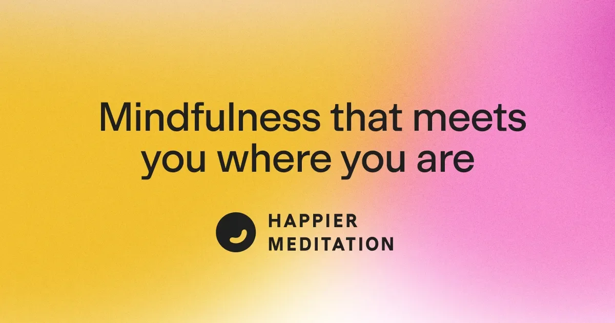 Happier Meditation